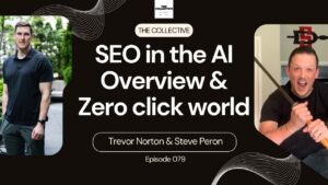 S3 #079 SEO in the AI Overview & Zero Click World