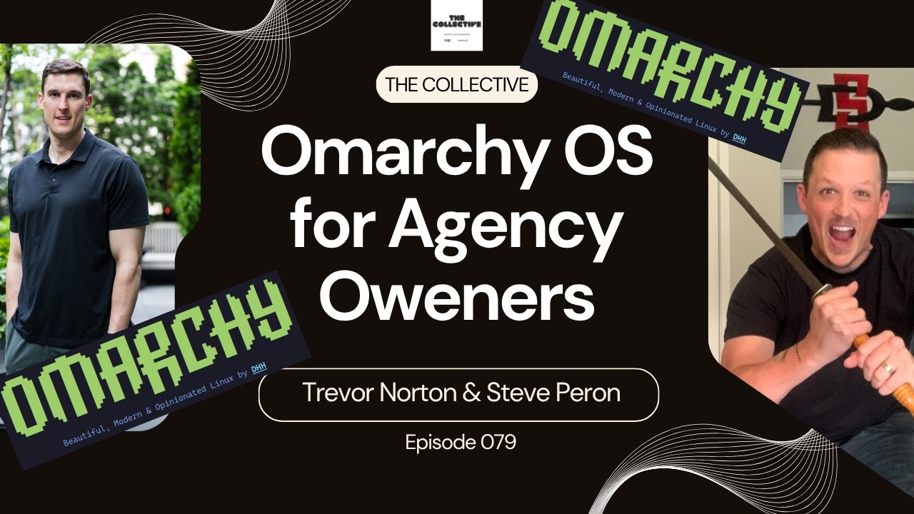 S3 #080 Omarchy OS for Agency Owners